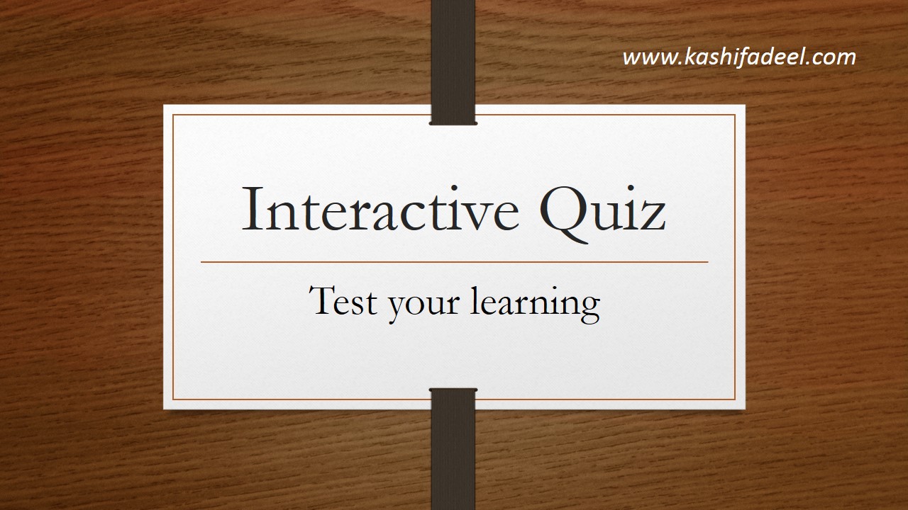 Interactive Quiz - Test your learning